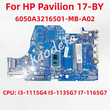 6050A3216501 Alaplap HP Pavilion 17-ÁLTAL Laptop Alaplap CPU: I3-1115G4 I5-1135G7 I7-1165G7 DDR4 100% - os Teszt OK